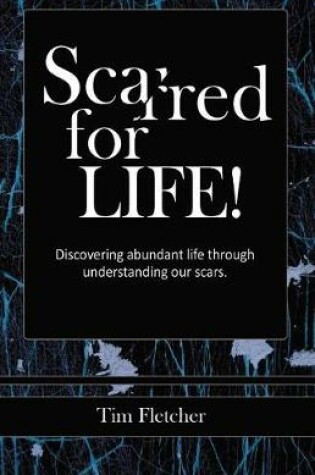 Cover of Scarred For Life!