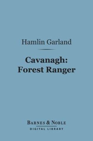 Cover of Cavanagh: Forest Ranger (Barnes & Noble Digital Library)