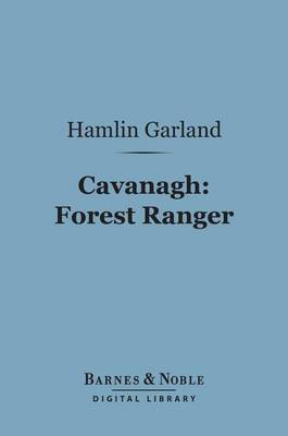 Book cover for Cavanagh: Forest Ranger (Barnes & Noble Digital Library)