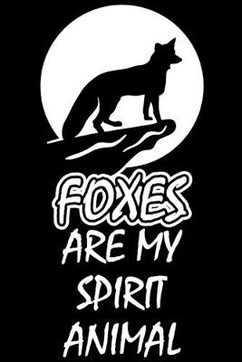 Book cover for Foxes Are My Spirit Animal