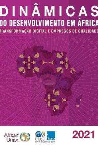 Cover of Din�micas Do Desenvolvimento Em �frica 2021 Transforma��o Digital E Empregos de Qualidade