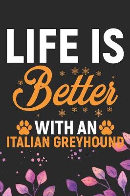 Book cover for Life Is Better With an Italian Greyhound