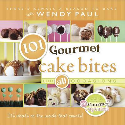 Book cover for 101 Gourmet Cake Bites