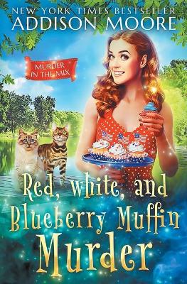 Book cover for Red, White, and Blueberry Muffin Murder