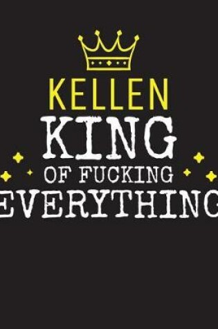 Cover of KELLEN - King Of Fucking Everything