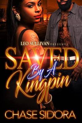 Book cover for Saved By A Kingpin