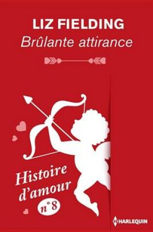 Cover of Brulante Attirance - Histoire D'Amour N 8