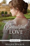 Book cover for A Beautiful Love