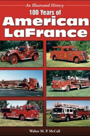 Cover of 100 Years of American Lafrance