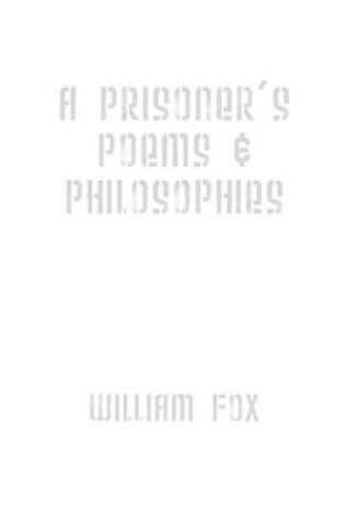 Cover of A Prisoner's Poems & Philosophies