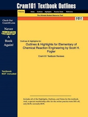 Book cover for Studyguide for Elements of Chemical Reaction Engineering by Fogler, H. Scott, ISBN 9780130473943