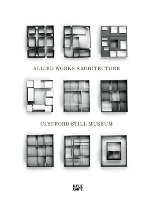 Book cover for Clyfford Still Museum Allied Works Architecture