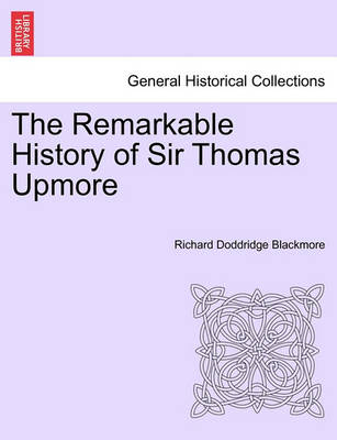 Book cover for The Remarkable History of Sir Thomas Upmore Vol. I. Second Edition.