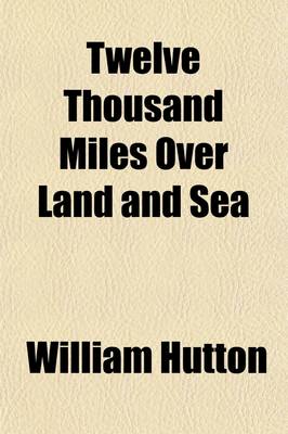 Book cover for Twelve Thousand Miles Over Land and Sea; Or, Wanderings in Europe