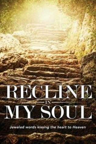 Cover of Recline In My Soul