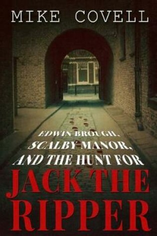 Cover of Edwin Brough, Scalby Manor and the Hunt for Jack the Ripper