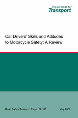 Cover of Car Drivers' Skills and Attitudes to Motorcycle Safety