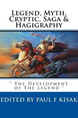Cover of Legend, Myth, Cryptic, Saga & Hagigraphy