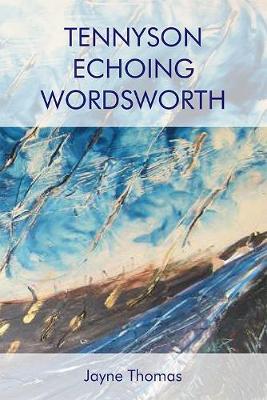 Book cover for Tennyson Echoing Wordsworth