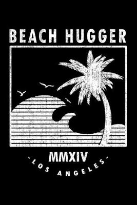 Book cover for Beach Hugger MMXIV Los Angeles