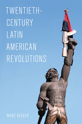 Book cover for Twentieth-Century Latin American Revolutions