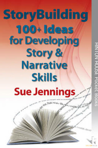 Cover of Storybuilding: 100+ Ideas for Developing Story & Narrative Skills