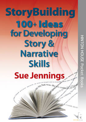 Book cover for Storybuilding: 100+ Ideas for Developing Story & Narrative Skills