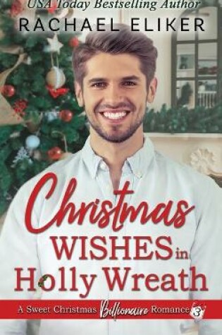Cover of Christmas Wishes in Holly Wreath