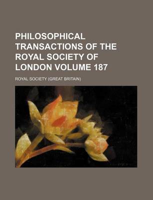 Book cover for Philosophical Transactions of the Royal Society of London Volume 187