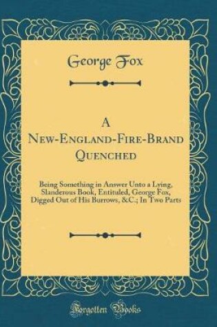 Cover of A New-England-Fire-Brand Quenched