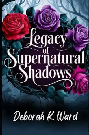 Cover of Legacy of Supernatural Shadows