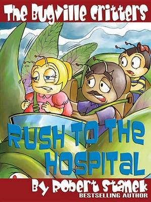 Book cover for The Bugville Critters Rush to the Hospital