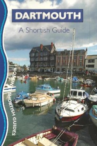 Cover of Dartmouth: A Shortish Guide