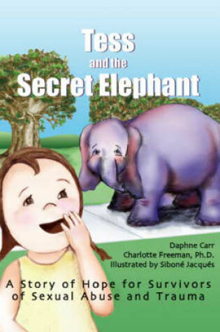 Cover of Tess and the Secret Elephant