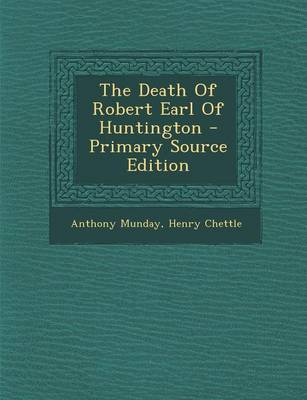 Book cover for The Death of Robert Earl of Huntington