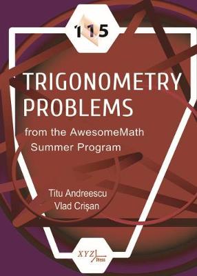 Cover of 115 Trigonometry Problems from the AwesomeMath Summer Program