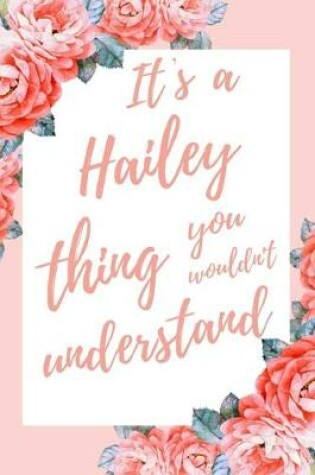 Cover of It's a Hailey Thing You Wouldn't Understand