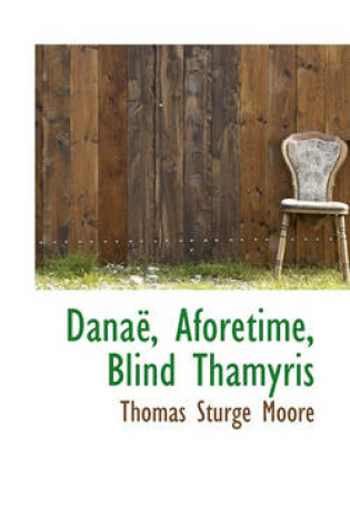 Cover of Dana, Aforetime, Blind Thamyris