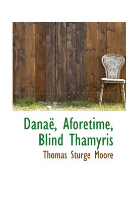 Book cover for Dana, Aforetime, Blind Thamyris