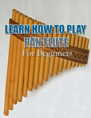 Book cover for Learn How to Play Pan Flute