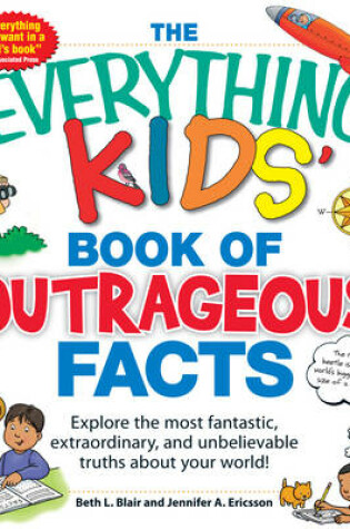 Cover of The Everything Kids' Book of Outrageous Facts