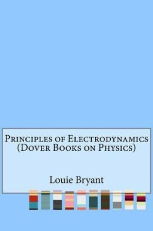 Cover of Principles of Electrodynamics (Dover Books on Physics)