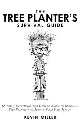 Book cover for The Tree Planter's Survival Guide