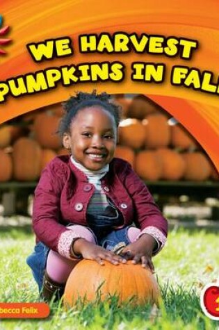 Cover of We Harvest Pumpkins in Fall