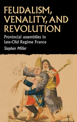 Cover of Feudalism, Venality, and Revolution