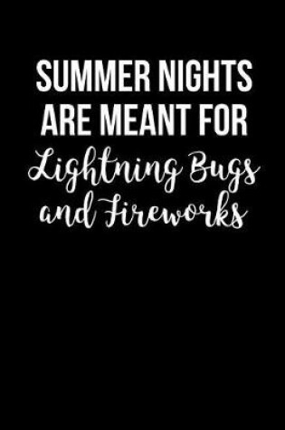 Cover of Summer Nights are Meant for Lightning Bugs and Fireworks