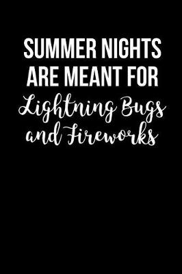 Book cover for Summer Nights are Meant for Lightning Bugs and Fireworks