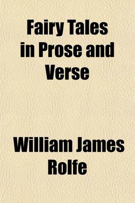 Book cover for Fairy Tales in Prose and Verse; Selected from Early and Recent Literature