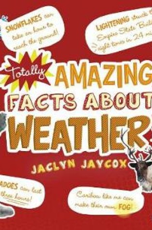 Cover of Totally Amazing Facts about Weather