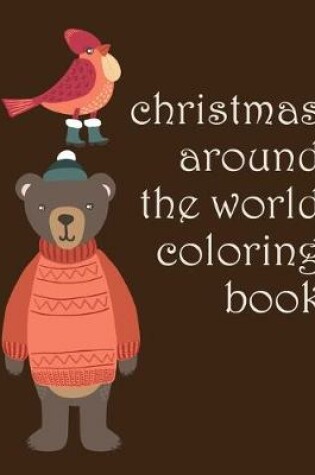 Cover of Christmas Around The World Coloring Book